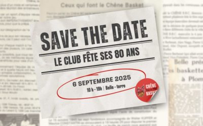 Chêne Basket fête ses 80 ans : une journée d’exception à ne pas manquer ! 🏀